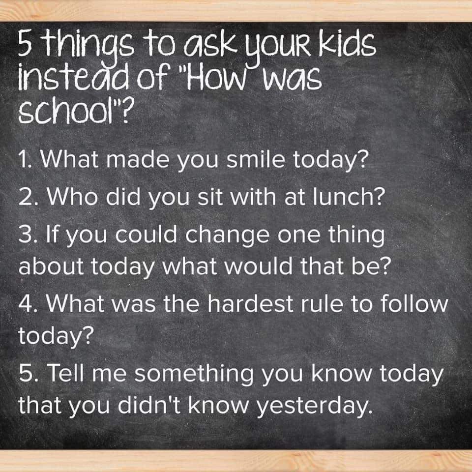 5 Things To Ask Your Kids Instead of How Was School