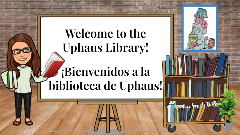 Welcome to Uphaus Library/Bienvenidos a la biblioteca de Uphaus. Cartoon, colors